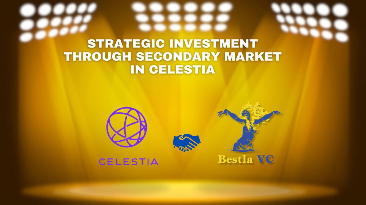 Exploring Investment Frontiers: Bestla VC's Secondary Market Ventures in Celestia